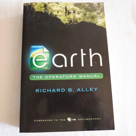 Richard B. Alley Earth The Operator's Manual Softcover - Picture 1 of 7